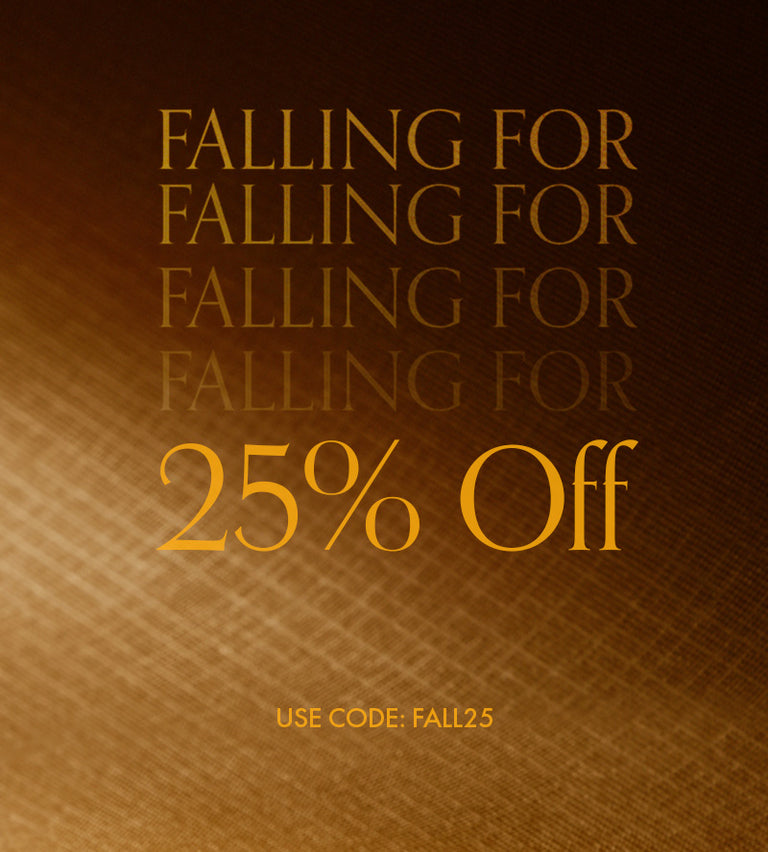 brown background with text that says Falling for 25% off and use code: FALL25