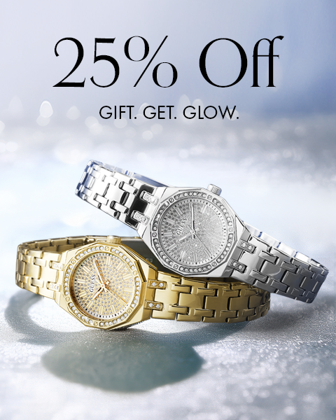 Gold and silver glitter watches with copy reading 25% Off, Gift. Get. Glow.